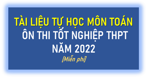 Tài liệu Ôn thi TN THPT Môn Toán 2022 - PHẦN 2: HÀM SỐ 1