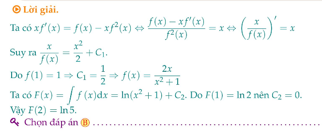 Cho hàm số $f(x)$ có nguyên hàm $F(x)$ và thỏa mãn $x f^{prime}(x)=f(x)-x f^{2}(x)$ với mọi $x in(0 ;+infty)$. Biết $f(1)=1$ và $F(1)=ln 2$. Tính $F(2)$. 1